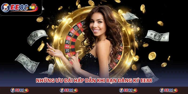 Những ưu đãi hấp dẫn khi bạn đăng ký EE88