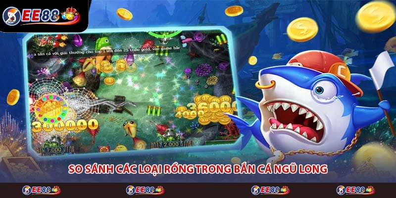 So sánh các loại rồng trong bắn cá ngũ long So sánh các loại rồng trong bắn cá ngũ long